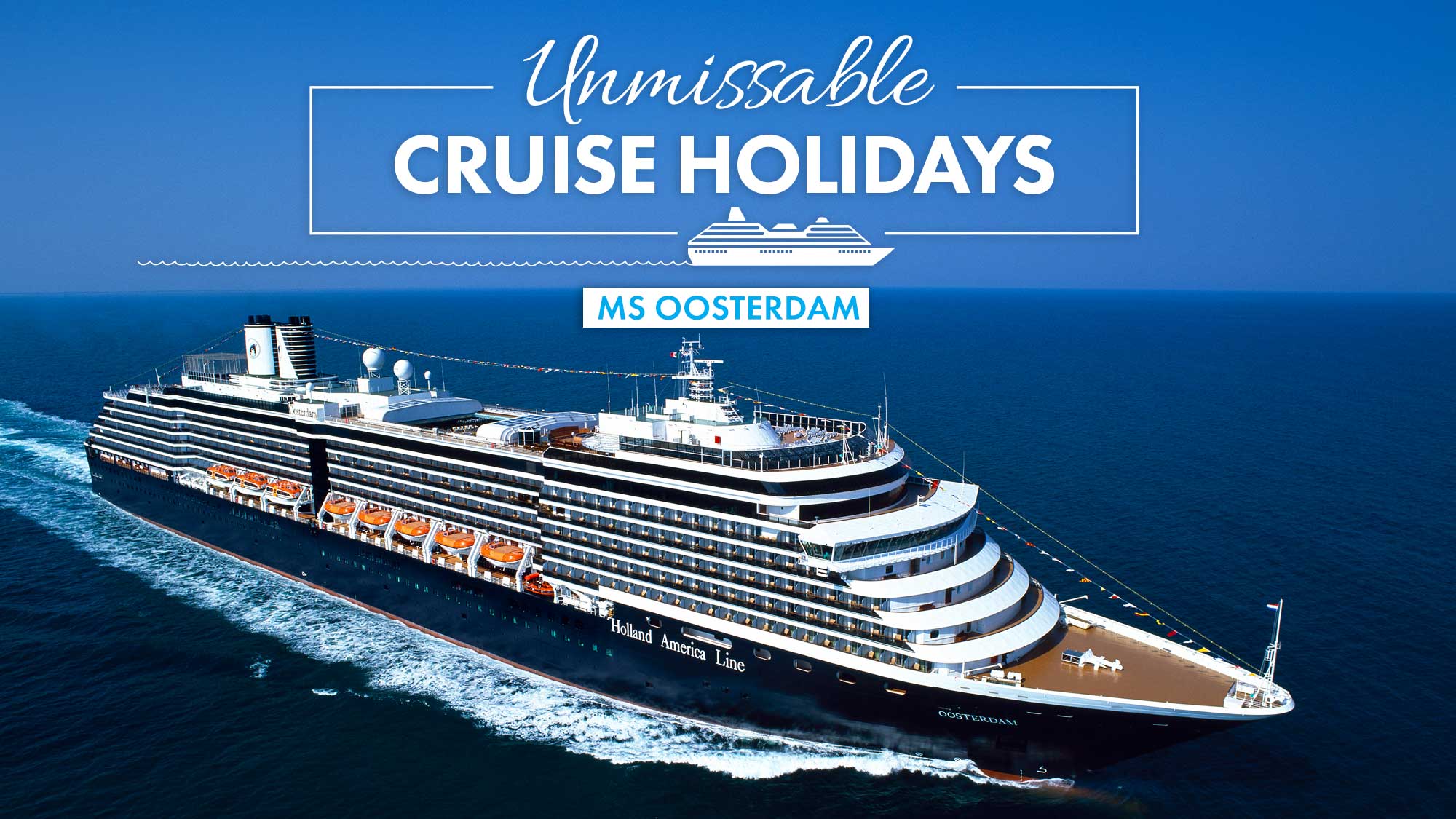 Fly, Stay, Cruise Magic of the Mediterranean with Holland America