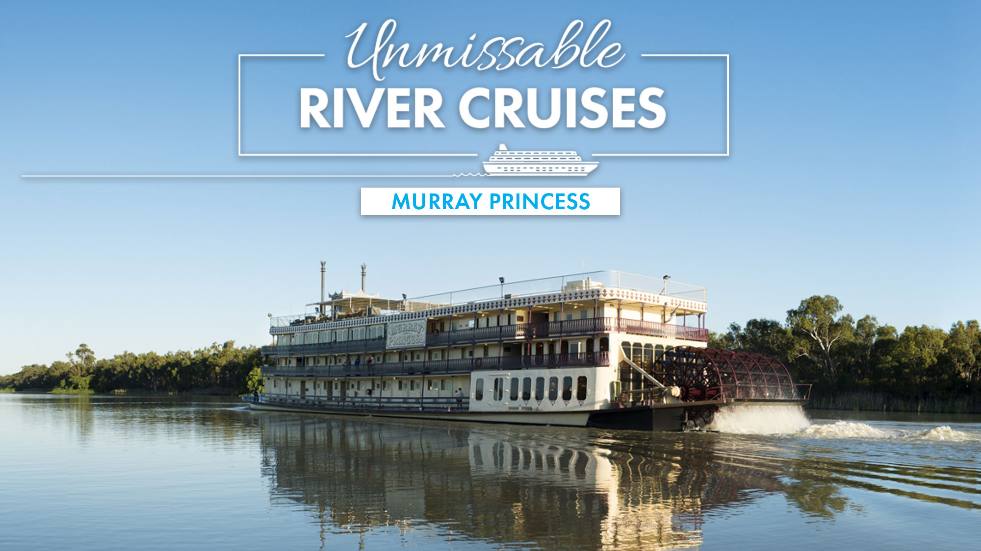 Murray Princess 7 Night Back Cruise’ Holidays of Australia